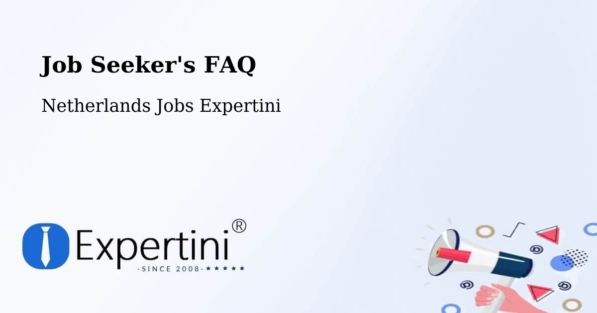Job Seeker FAQ – Enschede - Netherlands Jobs Expertini